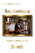 Los Curtidores, una historia por contar